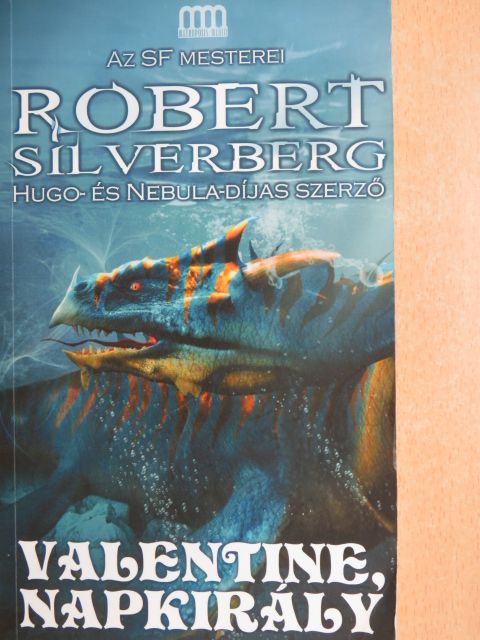 Robert Silverberg - Valentine, Napkirály [antikvár]