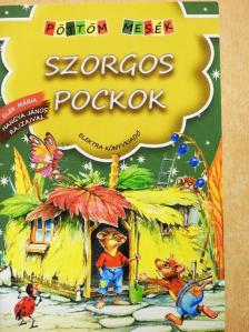 Elek Mária - Szorgos pockok [antikvár]