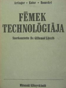 Dr. Artinger István - Fémek technológiája [antikvár]