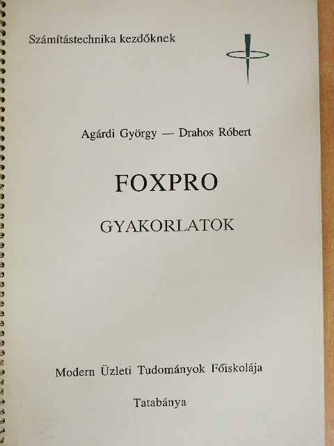 Agárdi György - Foxpro - Gyakorlatok [antikvár]