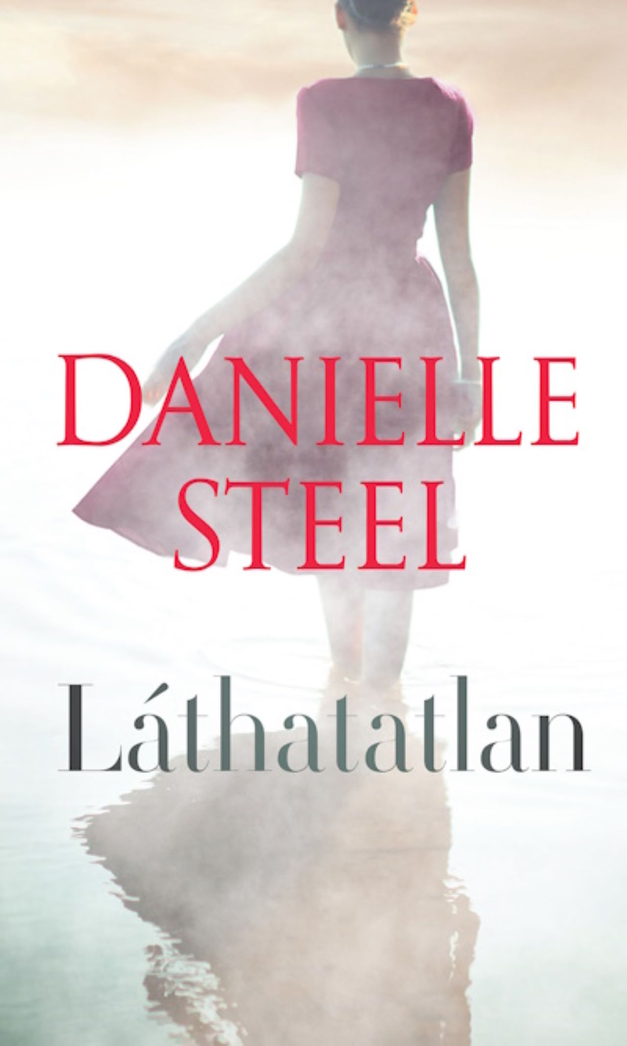 Danielle Steel - Láthatatlan [szépséghibás]