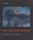 Pap Gábor - Nem múló, szent összhang [antikvár]