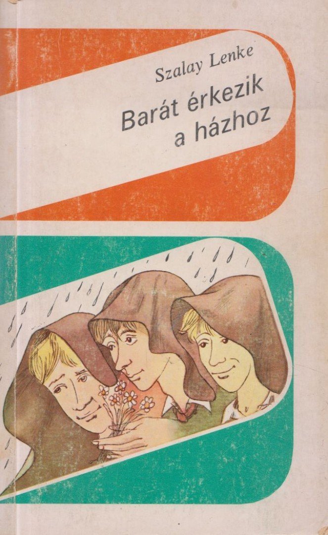 Szalay Lenke - Barát érkezik a házhoz [antikvár]