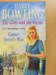 Harry Bowling - The Glory and the Shame/Conner Street's War [antikvár]