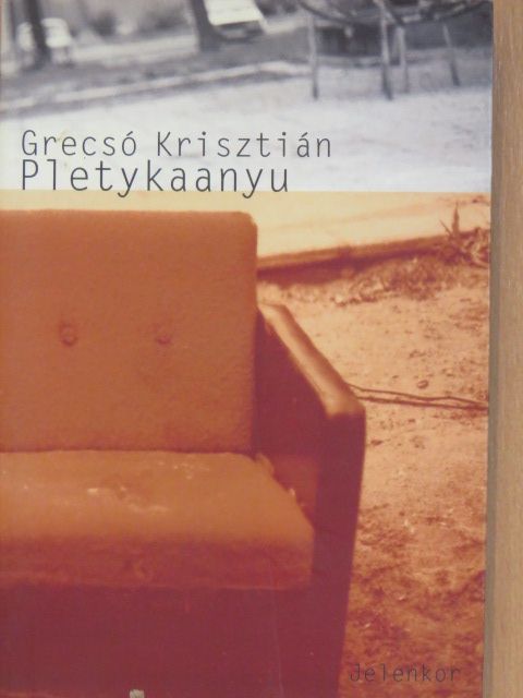 Grecsó Krisztián - Pletykaanyu [antikvár]