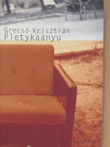 Grecsó Krisztián - Pletykaanyu [antikvár]