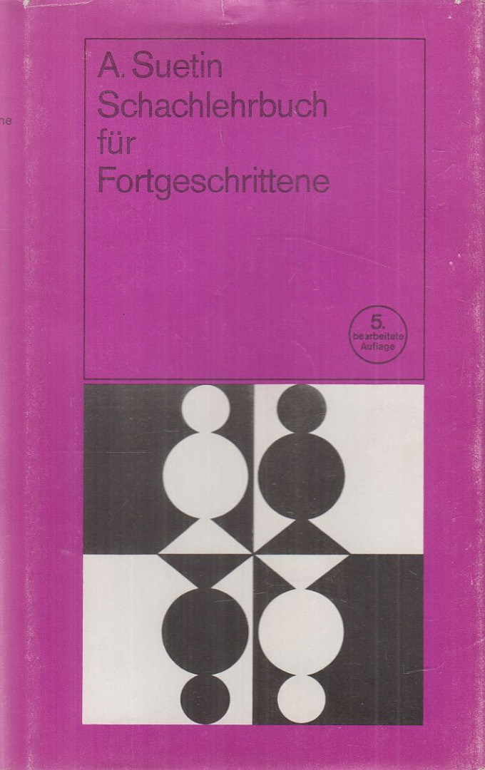 Aleksei Suetin - Schachlehrbuch für Fortgeschrittene [antikvár]