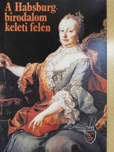 A Habsburg-birodalom keleti felén [antikvár]