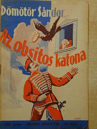Dömötör Sándor - Az obsitos katona [antikvár]