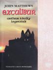 John Matthews - Excalibur [antikvár]