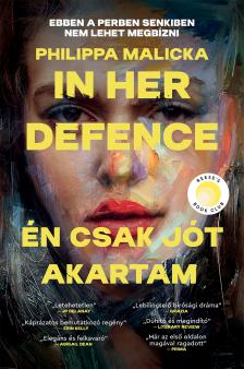 Philippa Malicka - In her defence - Én csak jót akartam
