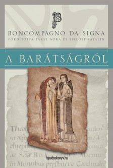 Boncompagno da Signa - A barátságról [eKönyv: epub, mobi]