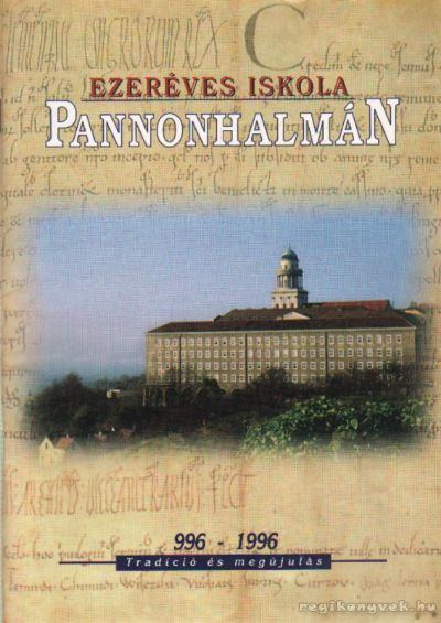 Ezeréves iskola Pannonhalmán [antikvár]