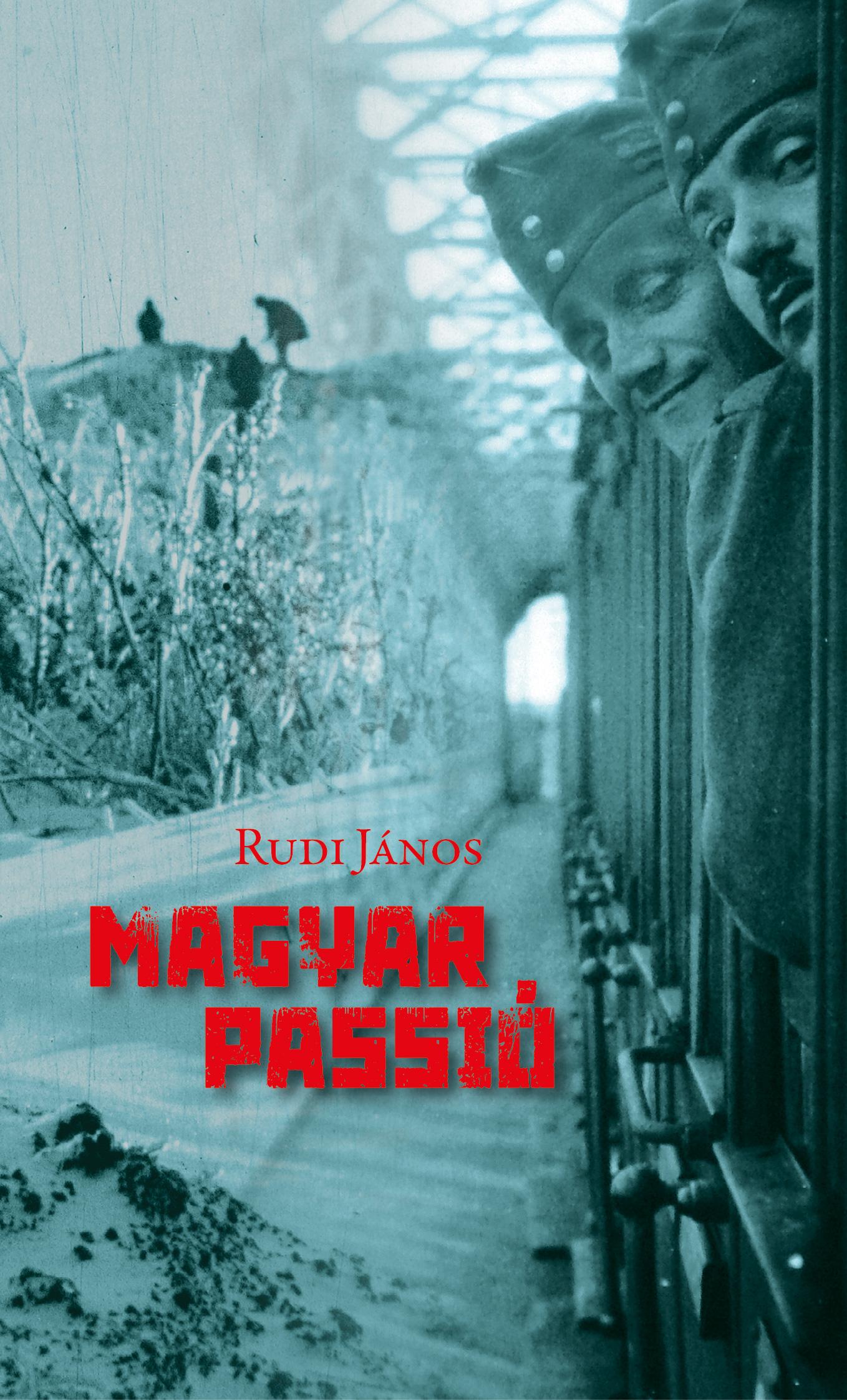 Rudi János - Magyar passió