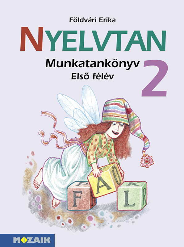 MS-1622 Sokszínű anyanyelv - NYELVTAN munkatankönyv 2.o. I. félév