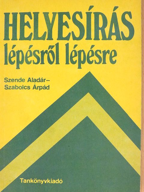 Szabolcs Árpád - Helyesírás lépésről lépésre [antikvár]