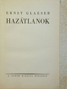 Ernst Glaeser - Hazátlanok [antikvár]