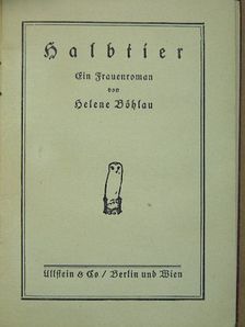 Helene Böhlau - Halbtier (gótbetűs) [antikvár]
