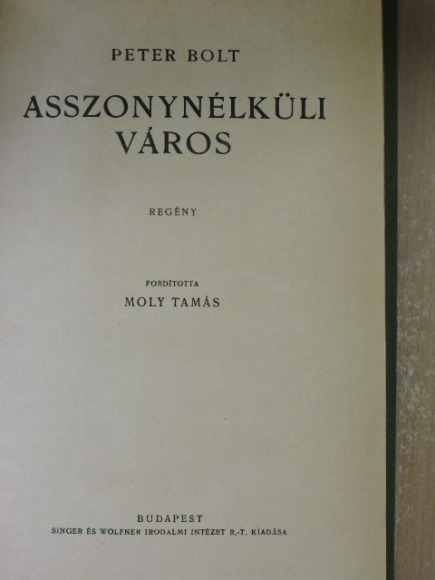 Peter Bolt - Asszonynélküli város [antikvár]