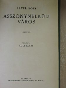 Peter Bolt - Asszonynélküli város [antikvár]