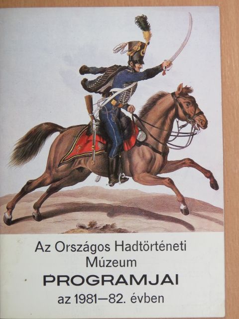 Az Országos Hadtörténeti Múzeum programjai az 1981-82. évben [antikvár]