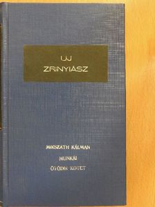 Mikszáth Kálmán - Uj Zrinyiász [antikvár]