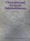 Peter F. Barton - Christentum und Kirchen in Südostmitteleuropa [antikvár]
