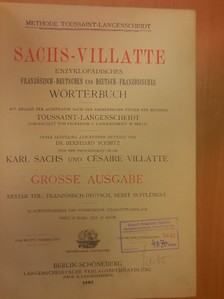 Dr. Bernhard Schmitz - Sachs-Villatte Enzyklopädisches Französisch-Deutsches und Deutsch-Französisches Wörterbuch I. (rossz állapotú) [antikvár]