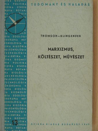 Klingender - Marxizmus, költészet, művészet [antikvár]