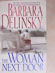 Barbara Delinsky - The Woman Next Door [antikvár]