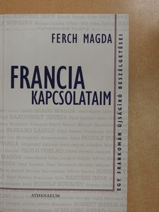 Ferch Magda - Francia kapcsolataim (dedikált példány) [antikvár]