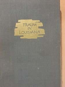Louis Bromfield - Traum in Louisiana [antikvár]