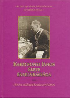 Petróczki Zoltán - Karácsonyi János élete és munkássága [antikvár]