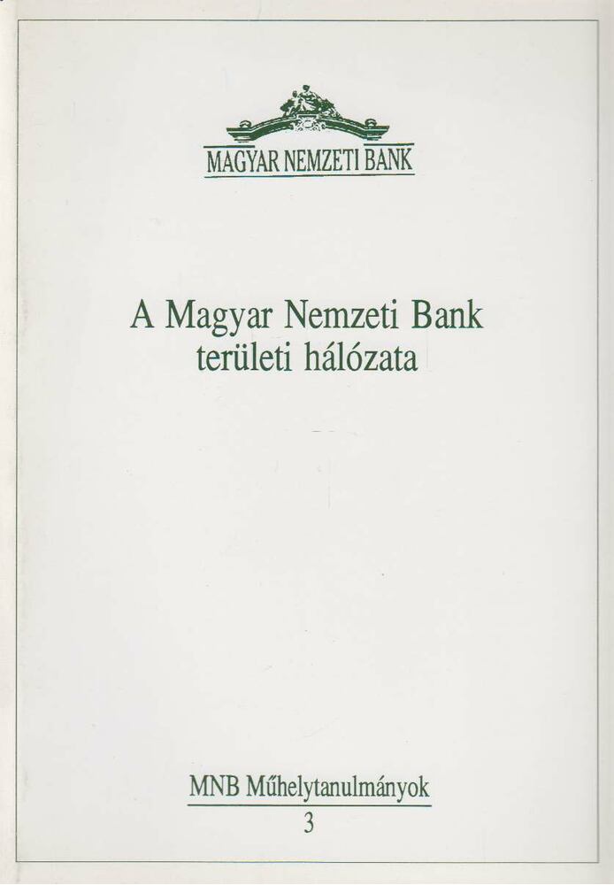 Illés Iván, Vály György - A Magyar Nemzeti Bank területi hálózata [antikvár]