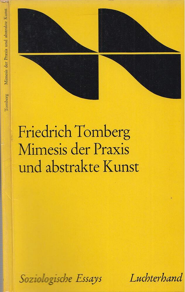 Tomberg, Friedrich - Mimesis der Praxis und abstrakte Kunst [antikvár]