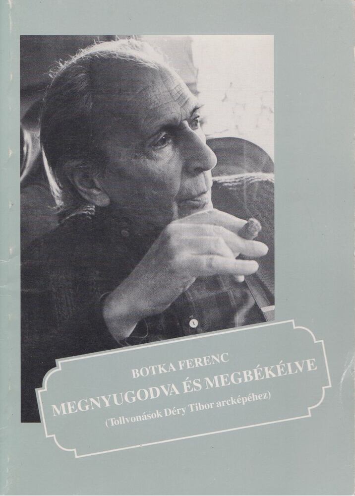 Botka Ferenc - Megnyugodva és megbékélve [antikvár]