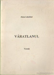 Józsa Lászlóné - Váratlanul [antikvár]