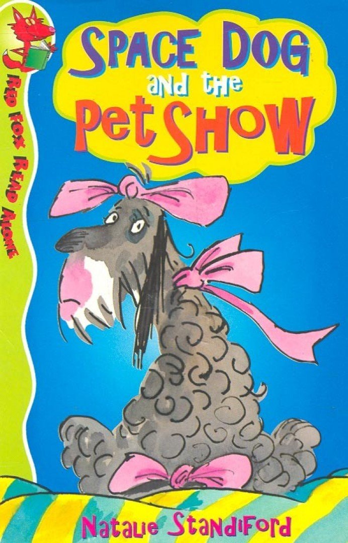 STANDIFORD, NATALIE - Space Dog and the Pet Show [antikvár]