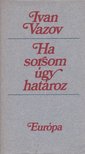 IVAN VAZOV - Ha sorsom úgy határoz [antikvár]