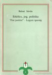 Balsai István - Erkölcs, jog, politika [antikvár]