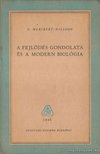 Heribert-Nilsson, N. - A fejlődés gondolata és a modern biológia [antikvár]