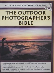 Aubrey Watson - The outdoor photographer's bible [antikvár]