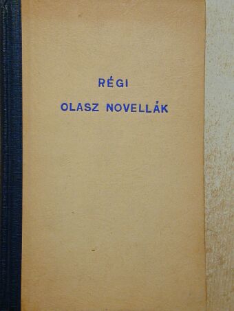 Agnolo Firenzuola - Régi olasz novellák [antikvár]