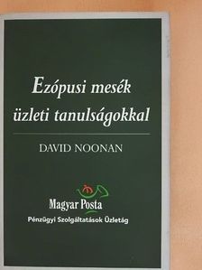 David C. Noonan - Ezópusi mesék üzleti tanulságokkal [antikvár]