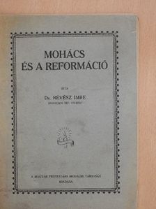 Dr. Révész Imre - Mohács és a reformáció [antikvár]