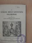 A titkos mély szentség villogásai [antikvár]