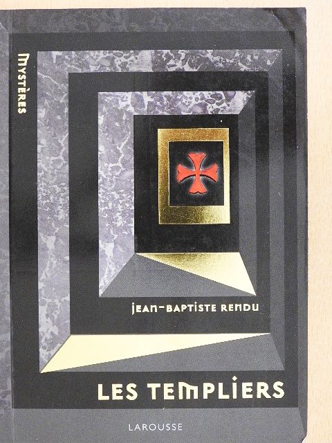 Jean-Baptiste Rendu - Les Templiers [antikvár]