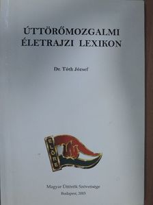 Dr. Tóth József - Úttörőmozgalmi életrajzi lexikon [antikvár]