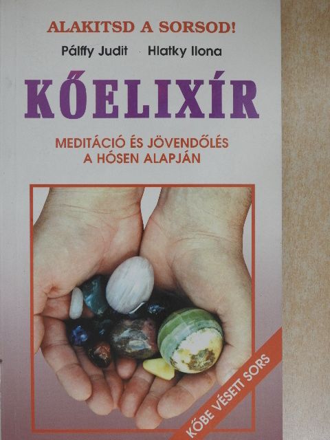 Hlatky Ilona - Kőelixír [antikvár]