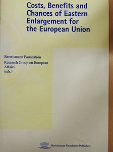Costs, Benefits and Chances of Eastern Enlargement for the European Union [antikvár]